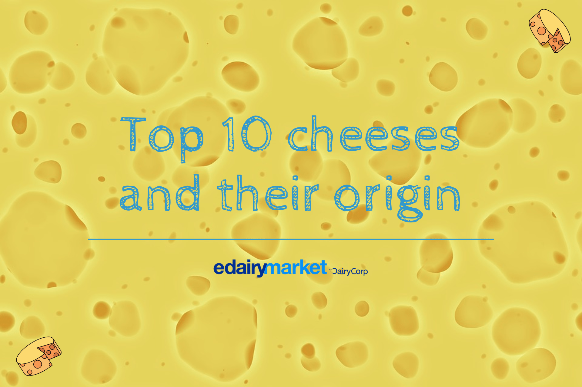 Top 10 cheeses their origin eDairyNews-IN